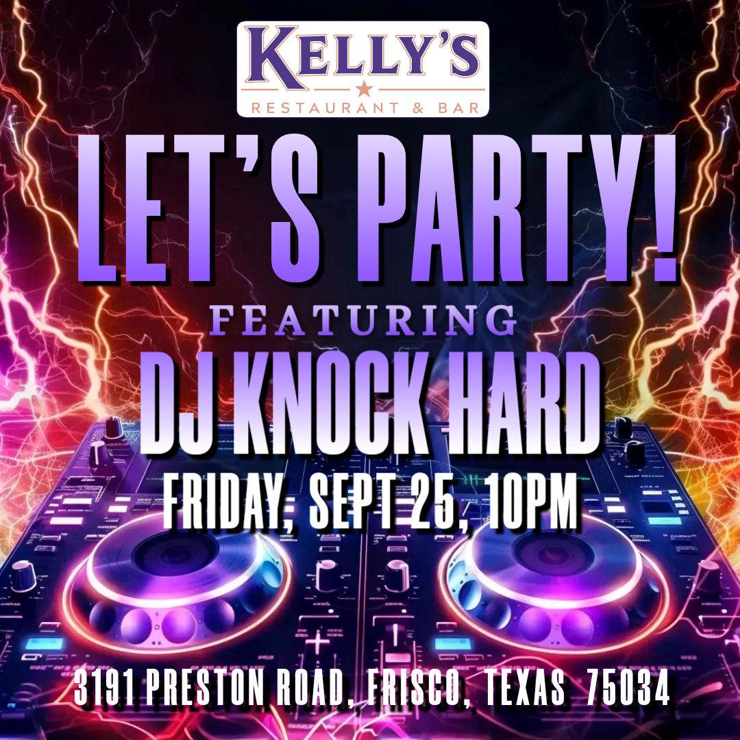 DJ Knock Hard, Live Music at Kelly's Restaurant & Bar in Frisco, Texas.
