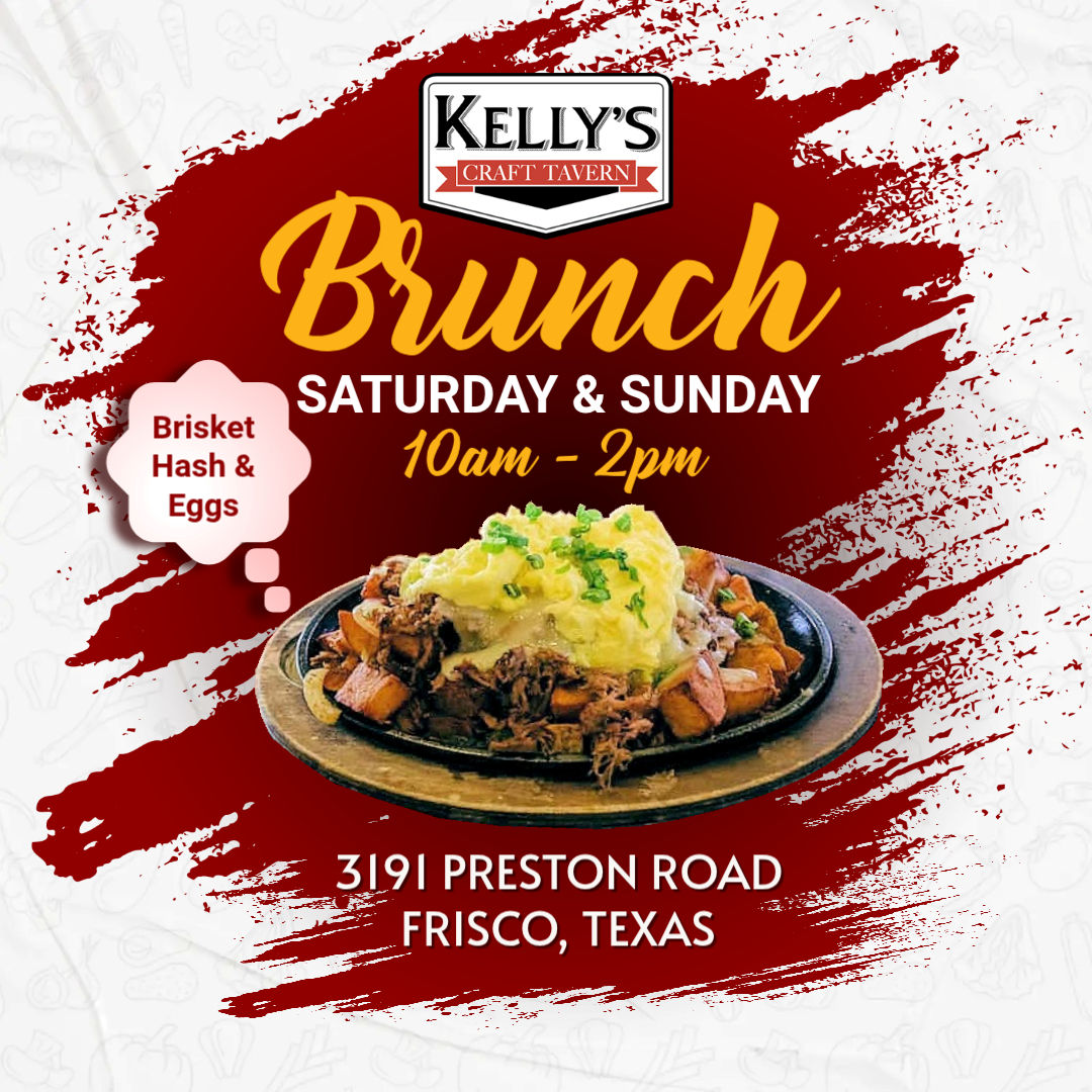 Southern Cusine Brunch Saturday & Sunday, 10am-2pm at Kelly's Craft Tavern in Frisco, Texas.
