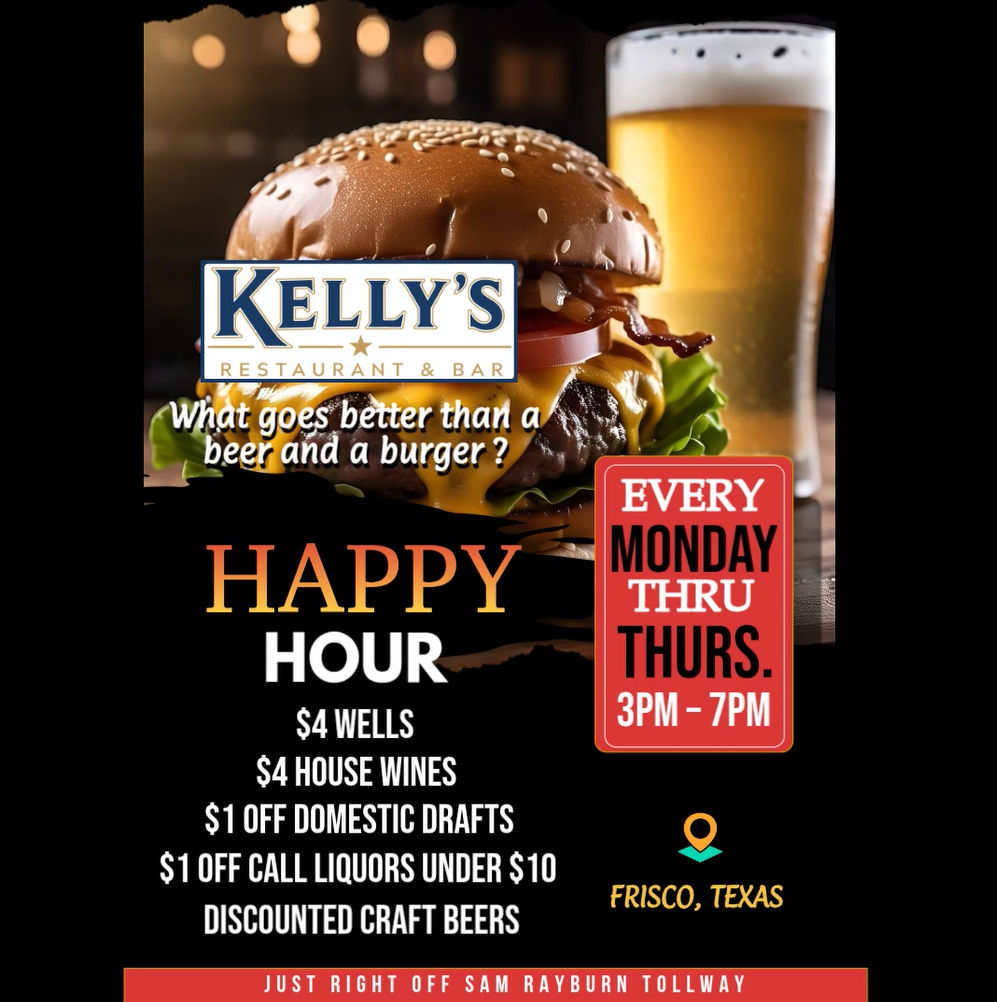 Happy Hour from 3pm to 7pm at Kelly's Restaurant & Bar.